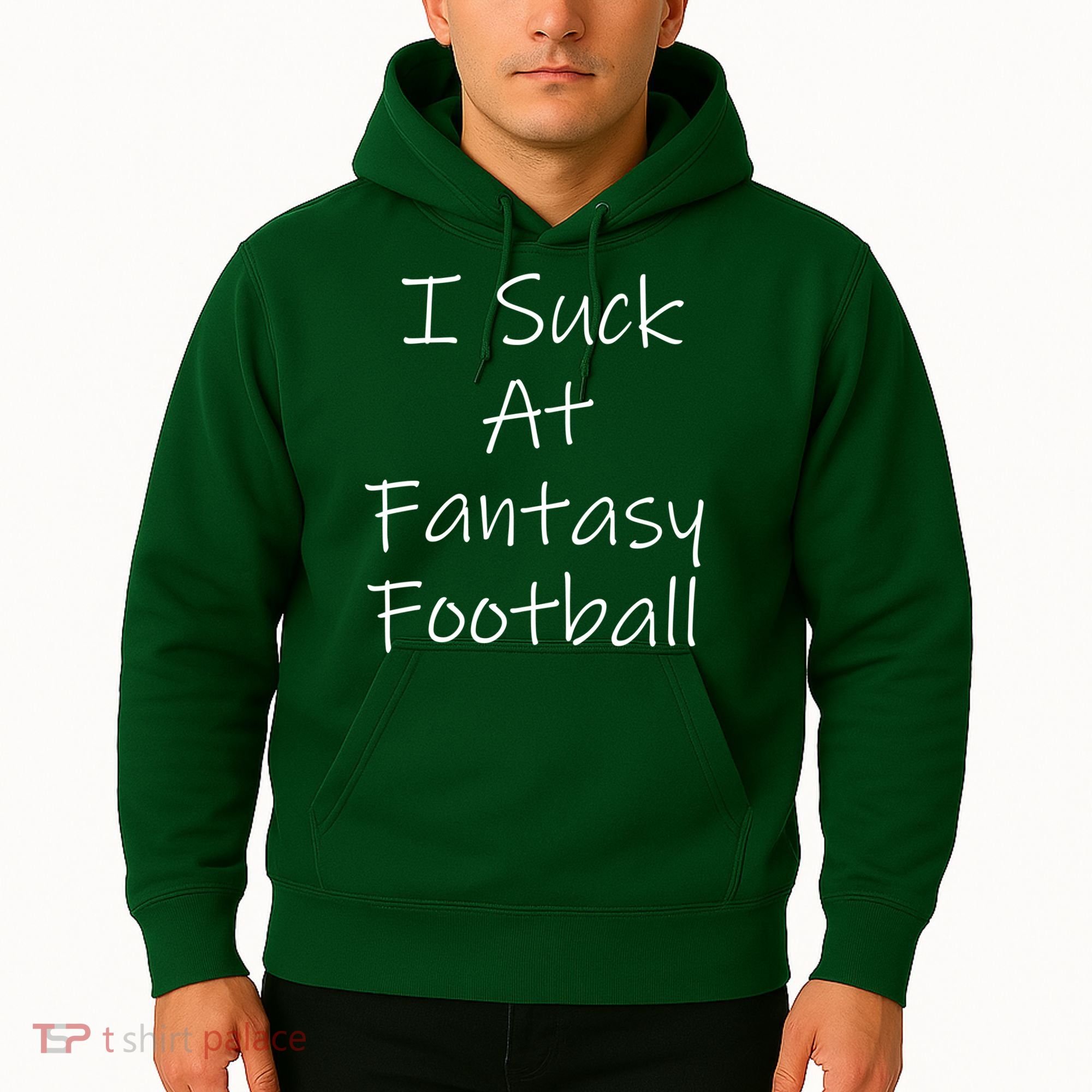 I Suck At Fantasy Football Hoodie