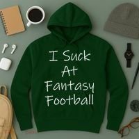 I Suck At Fantasy Football Hoodie thumb 3