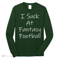 I Suck At Fantasy Football Long Sleeve Shirt thumb 0