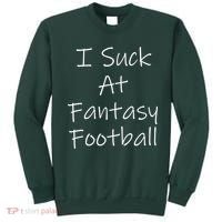 I Suck At Fantasy Football Sweatshirt thumb 0