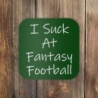 I Suck At Fantasy Football Coaster thumb 0