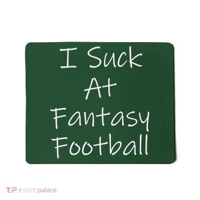 I Suck At Fantasy Football Mousepad