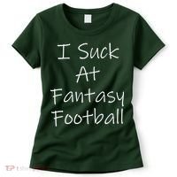 I Suck At Fantasy Football Women's T-Shirt thumb 0