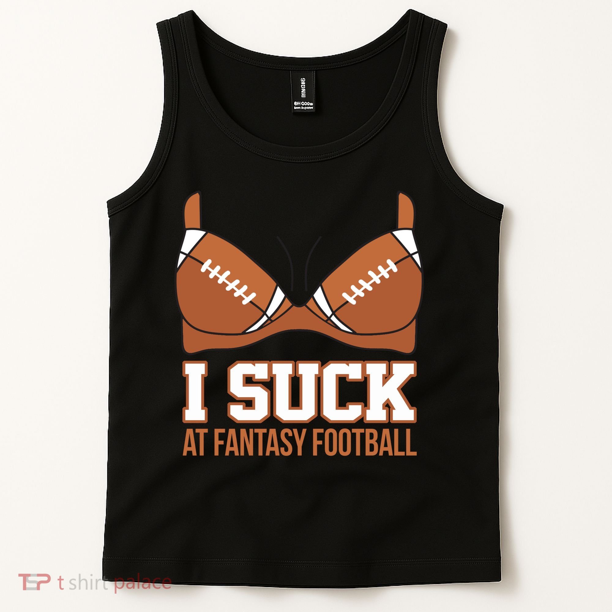 I Suck At Fantasy Football Last Place Tank Top