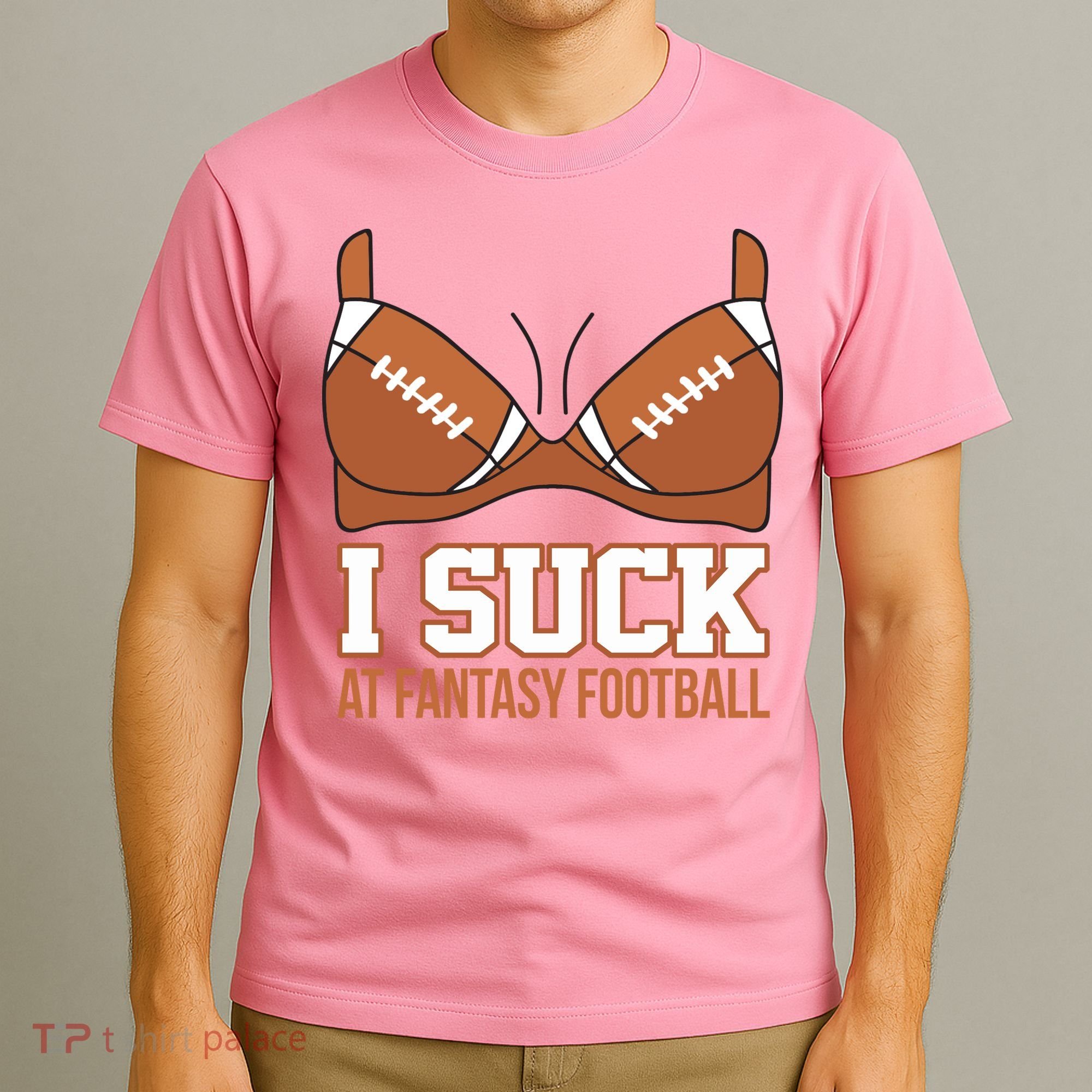 I Suck At Fantasy Football Last Place T-Shirt