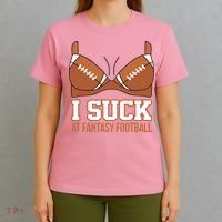 I Suck At Fantasy Football Last Place T-Shirt thumb 4