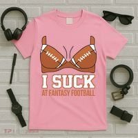 I Suck At Fantasy Football Last Place T-Shirt thumb 5