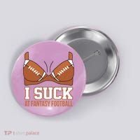 I Suck At Fantasy Football Last Place Button thumb 0