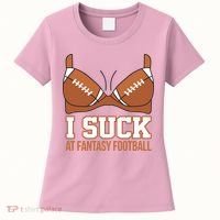 I Suck At Fantasy Football Last Place Women's T-Shirt thumb 0