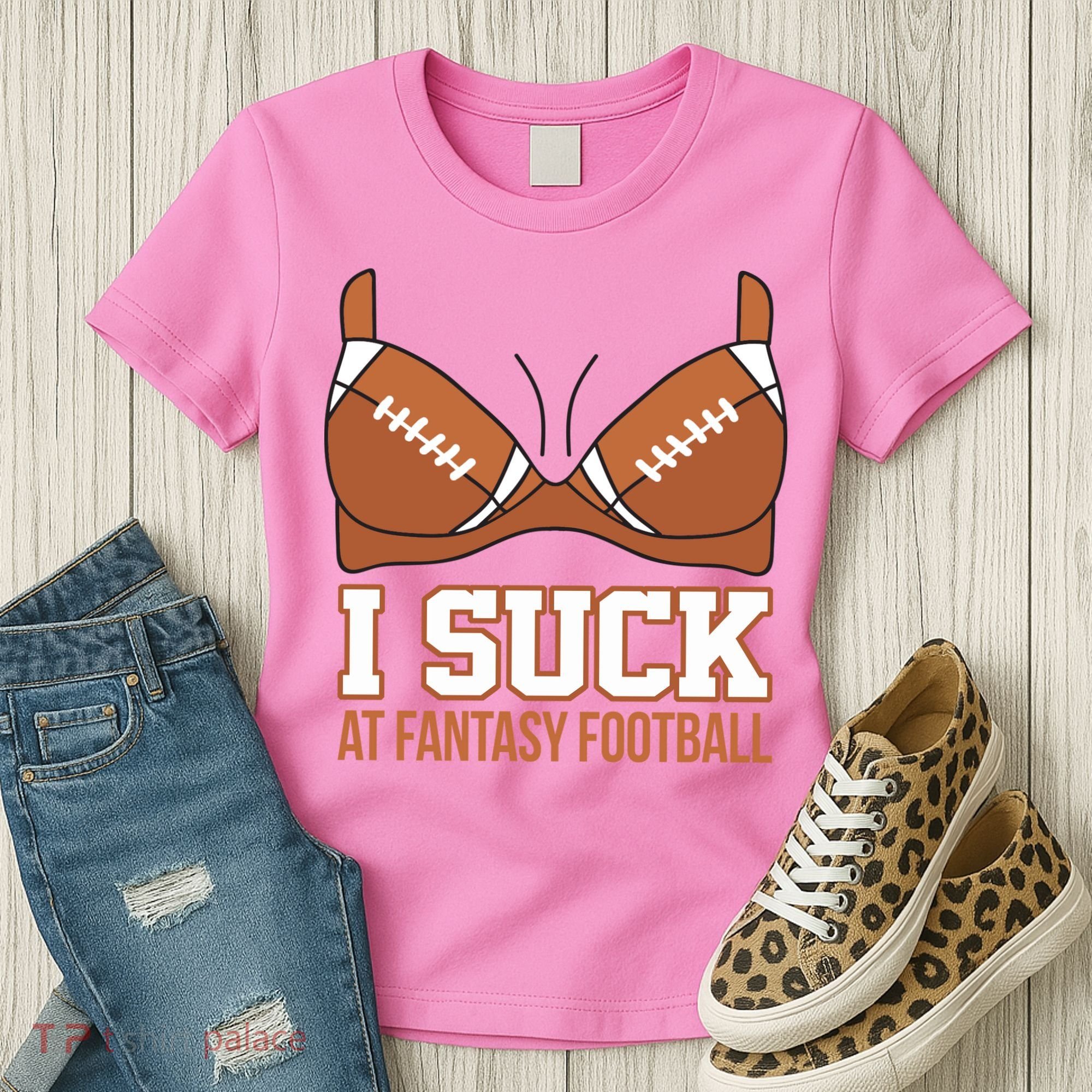 I Suck At Fantasy Football Last Place Women's T-Shirt