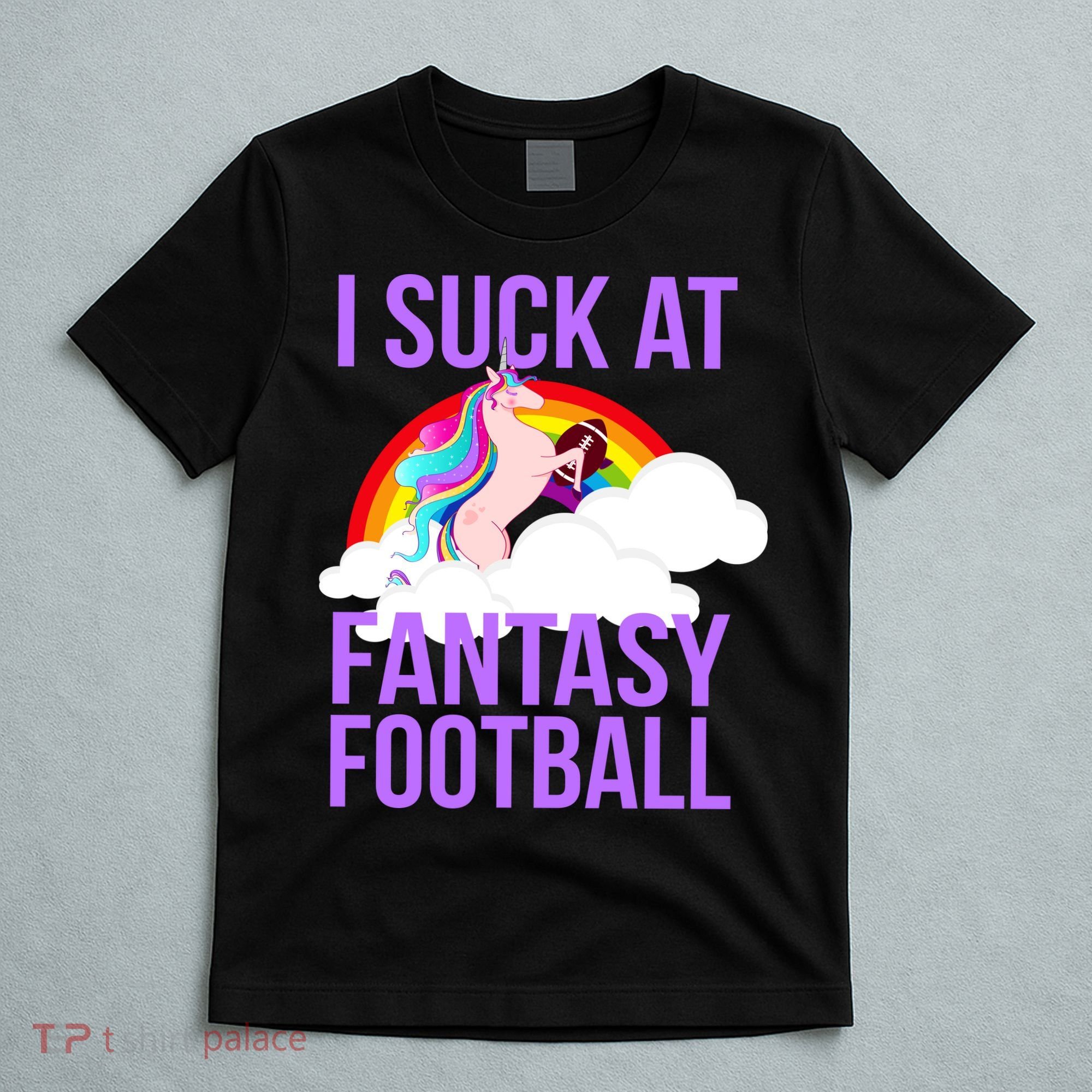 I Suck At Fantasy Football Unicorn T-Shirt