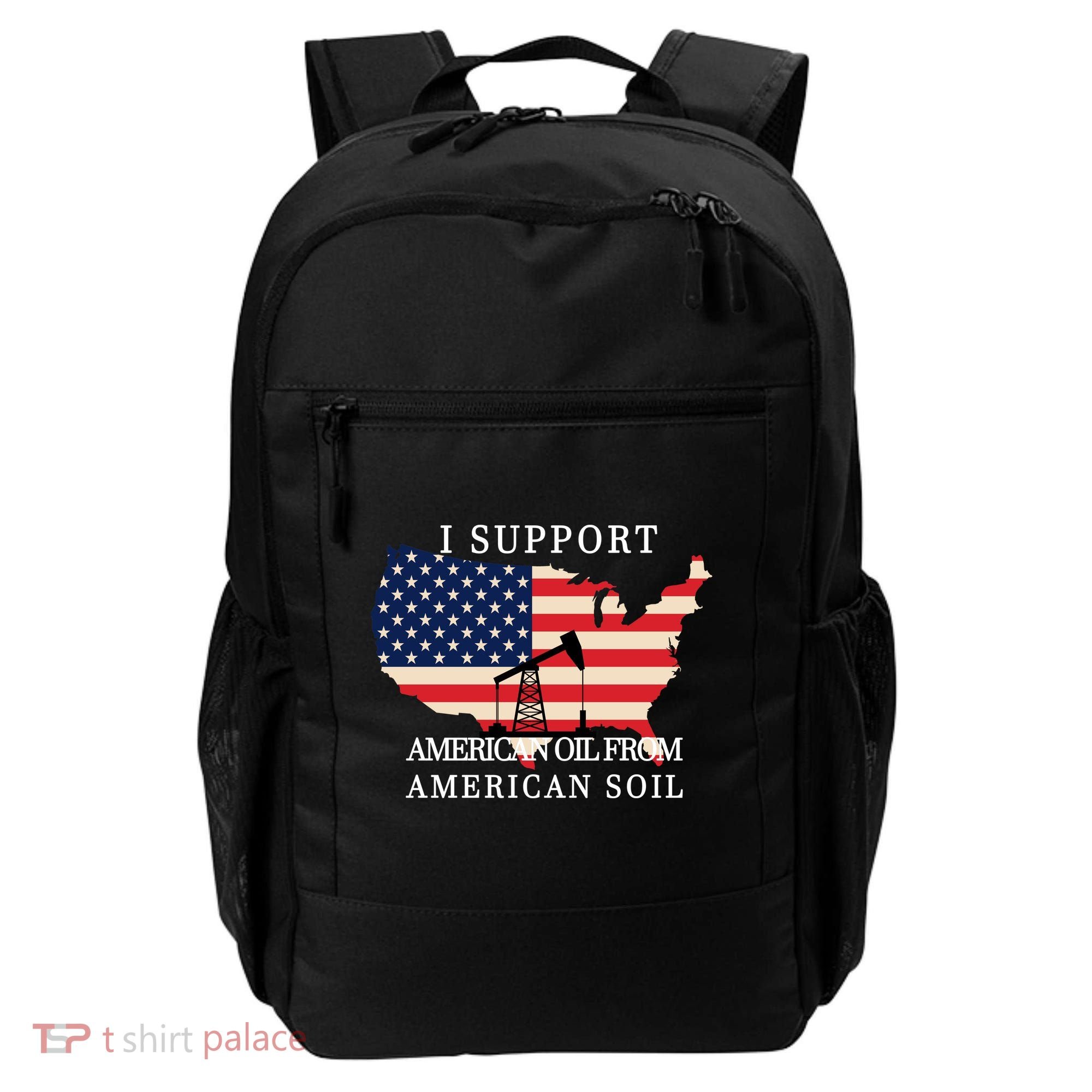 I Support American Oil From American Soil Keystone Pipeline Backpack