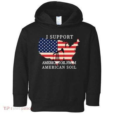 I Support American Oil From American Soil Keystone Pipeline Toddler Hoodie