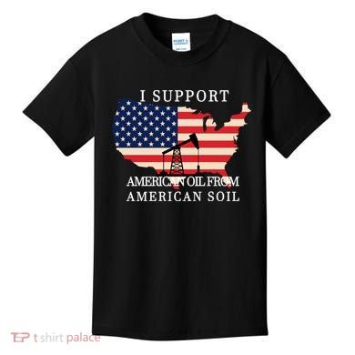 I Support American Oil From American Soil Keystone Pipeline Kids T-Shirt