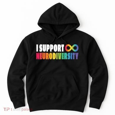 I Support Neurodiversity Hoodie