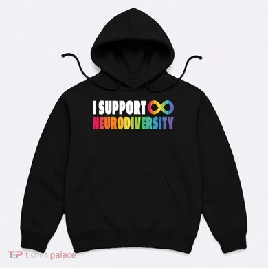 I Support Neurodiversity Hoodie