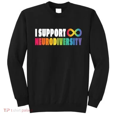 I Support Neurodiversity Sweatshirt