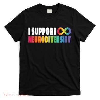 I Support Neurodiversity T-Shirt