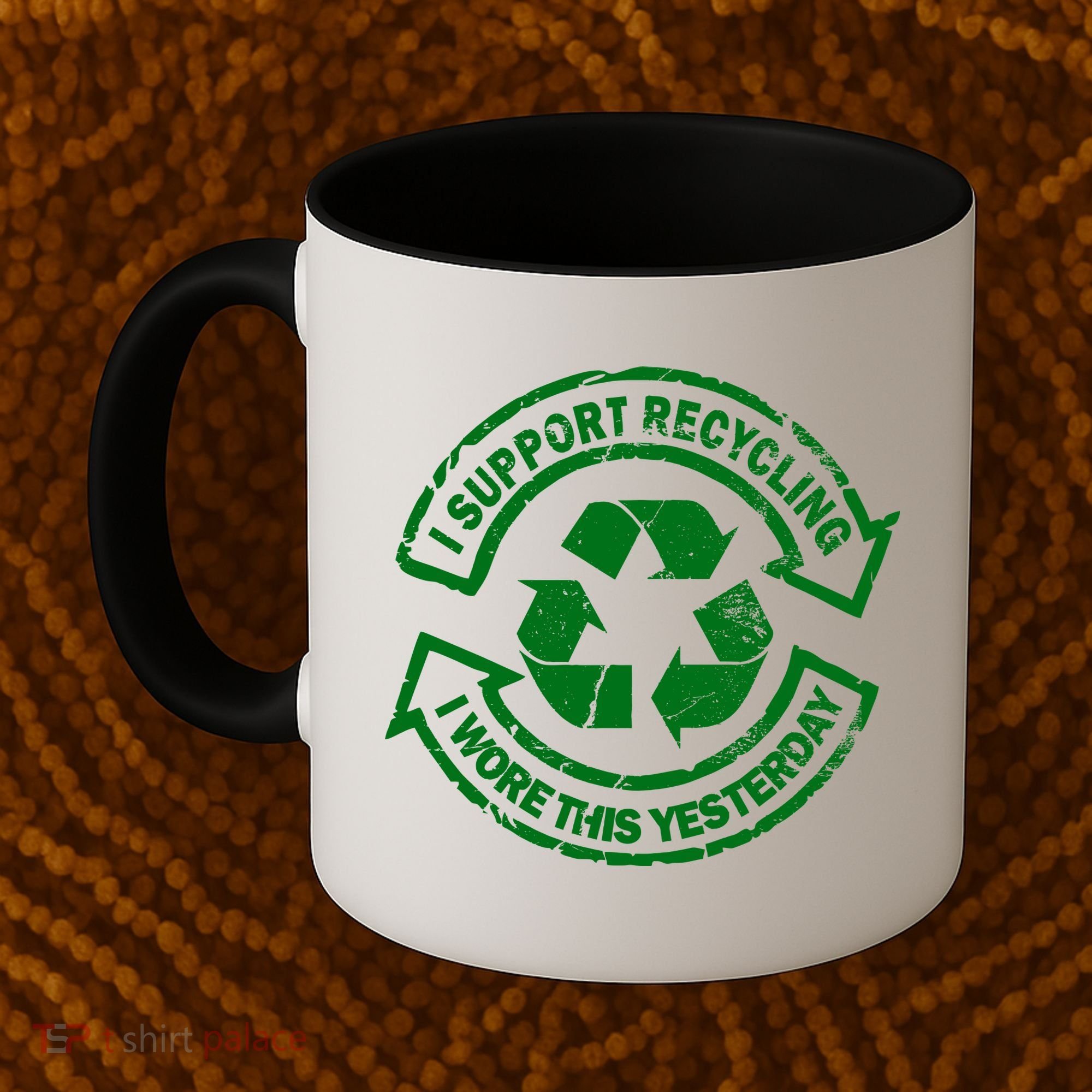 I Support Recycling Wore This Yesterday Coffee Mug