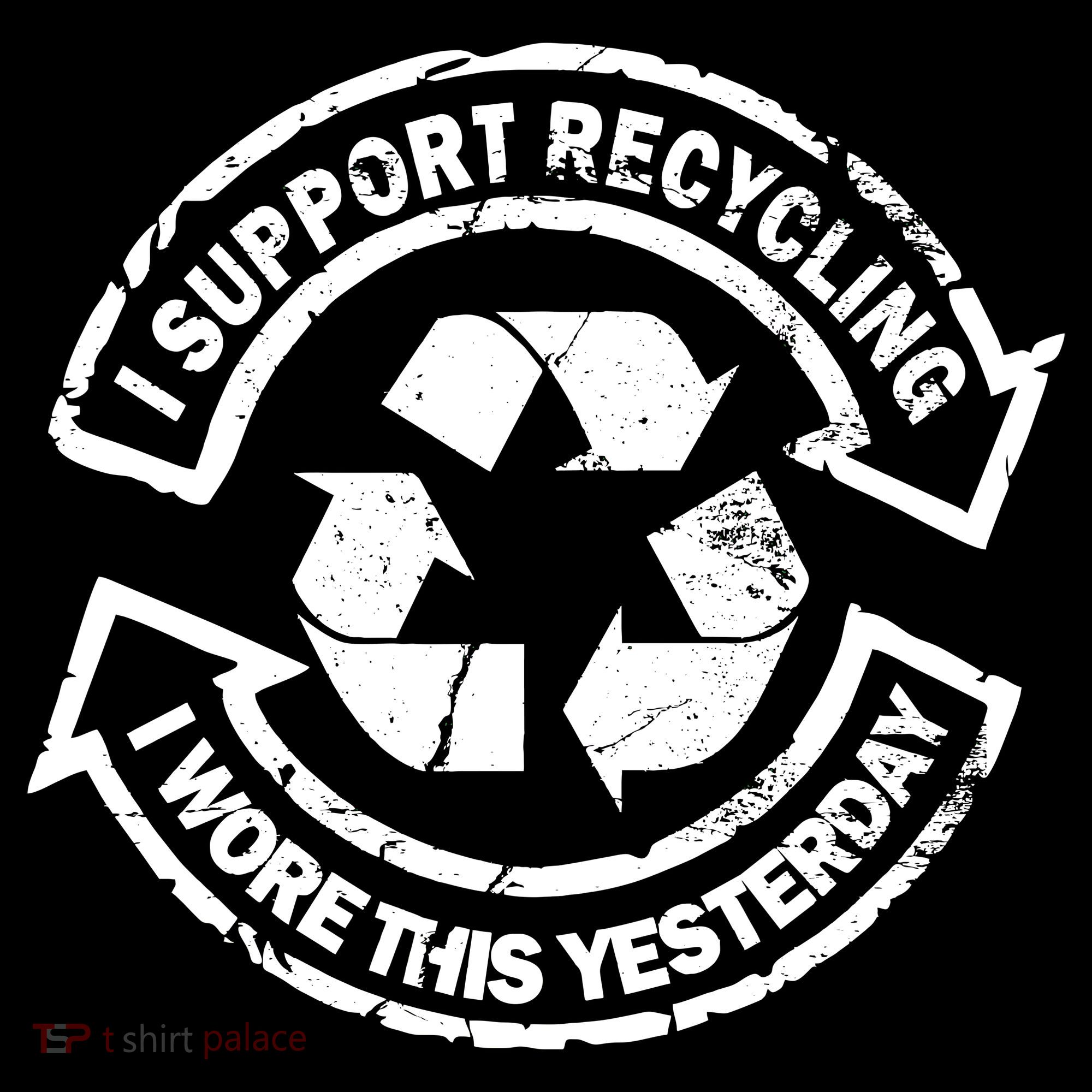 I Support Recycling Wore This Yesterday Tank Top