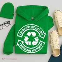 I Support Recycling Wore This Yesterday Hoodie thumb 4