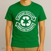 I Support Recycling Wore This Yesterday T-Shirt thumb 3