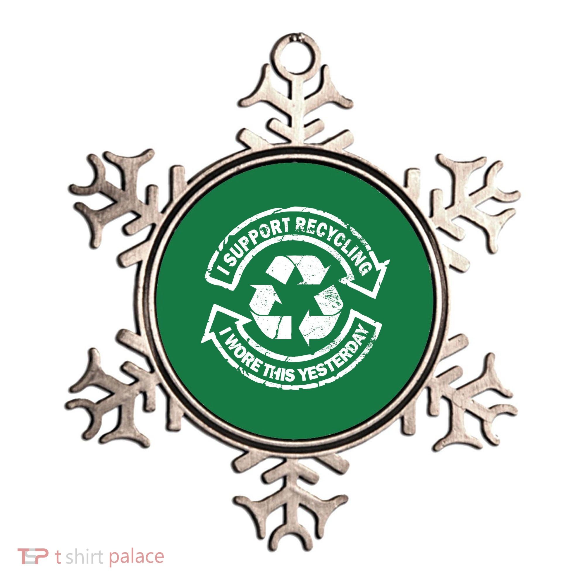 I Support Recycling Wore This Yesterday Ornament