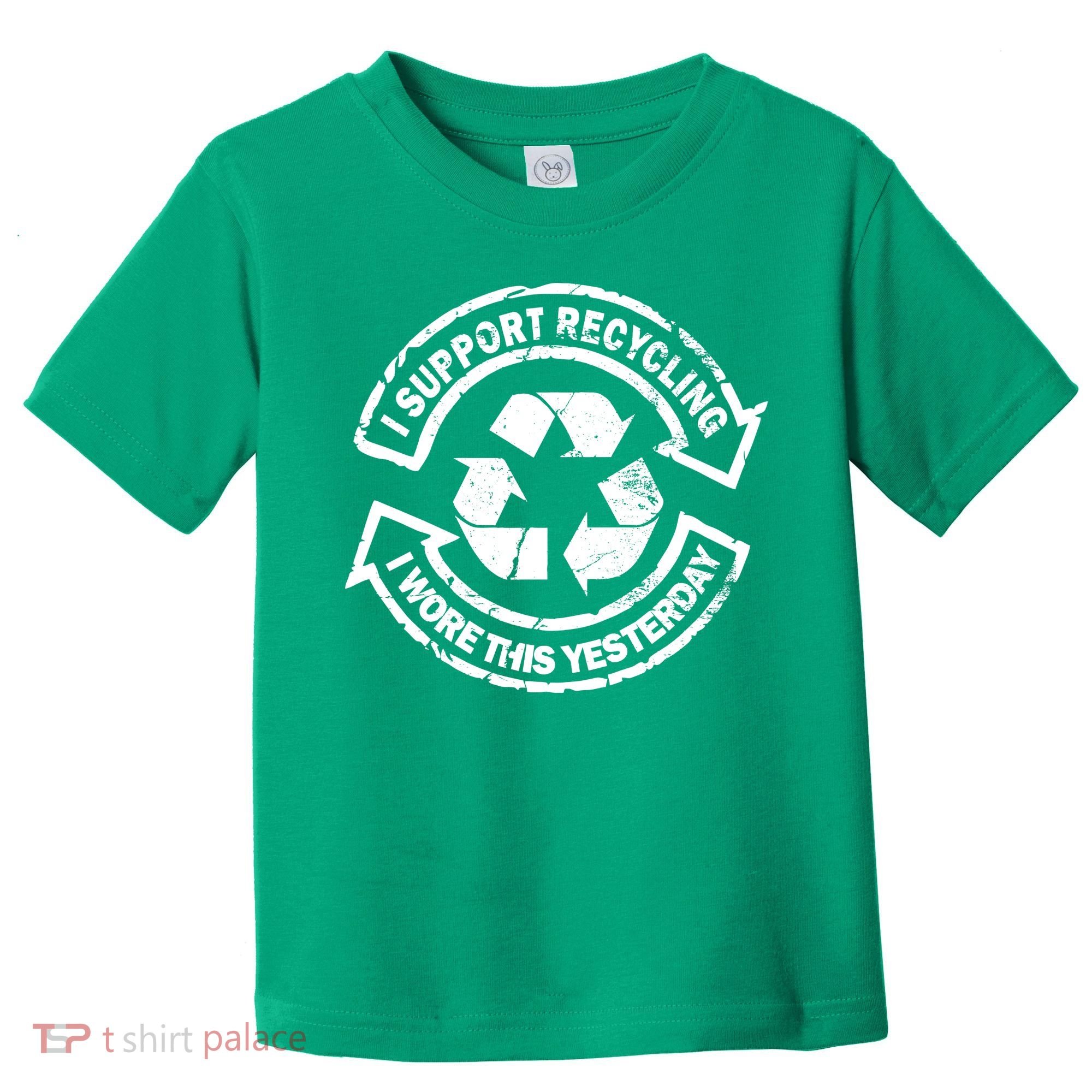 I Support Recycling Wore This Yesterday Toddler T-Shirt