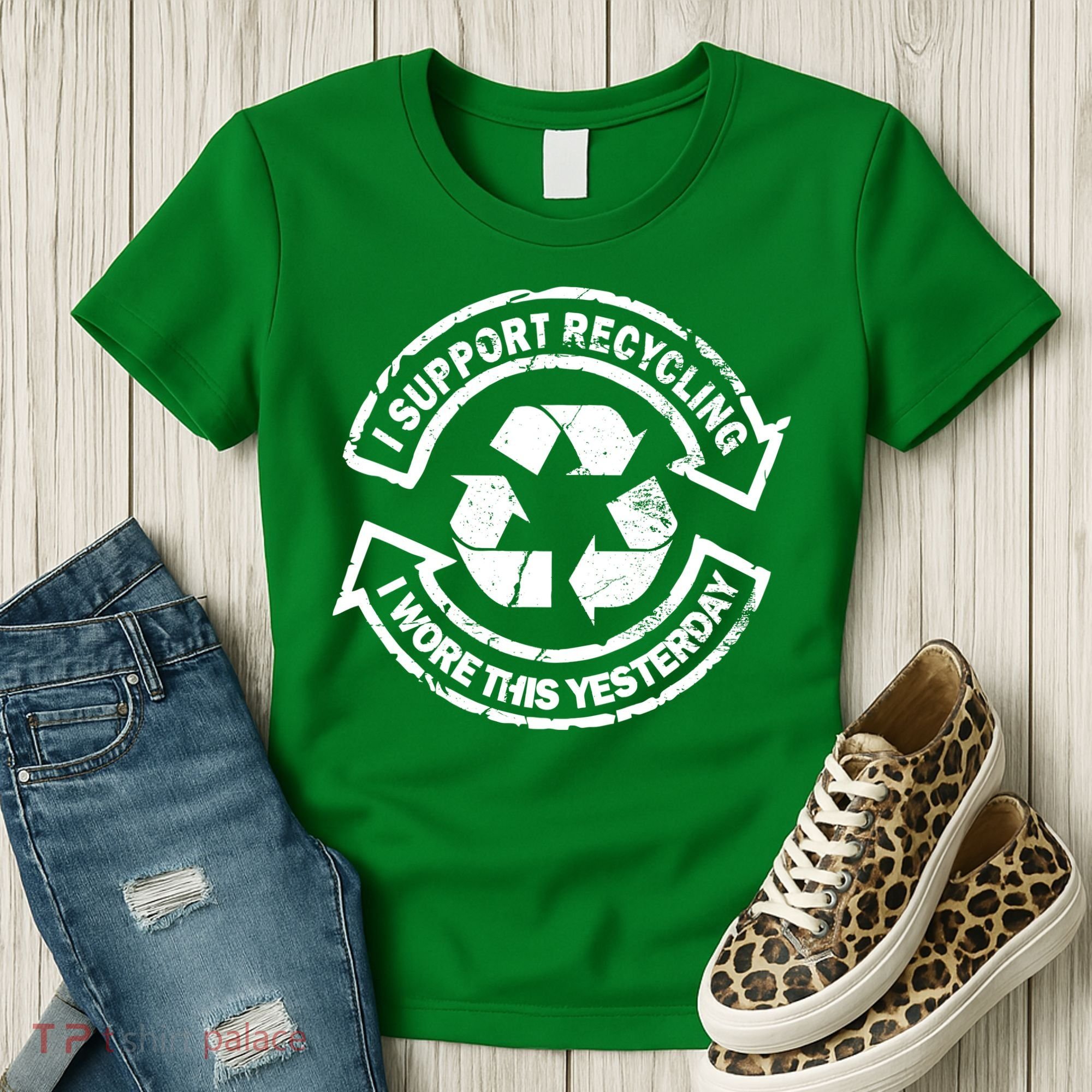 I Support Recycling Wore This Yesterday Women's T-Shirt