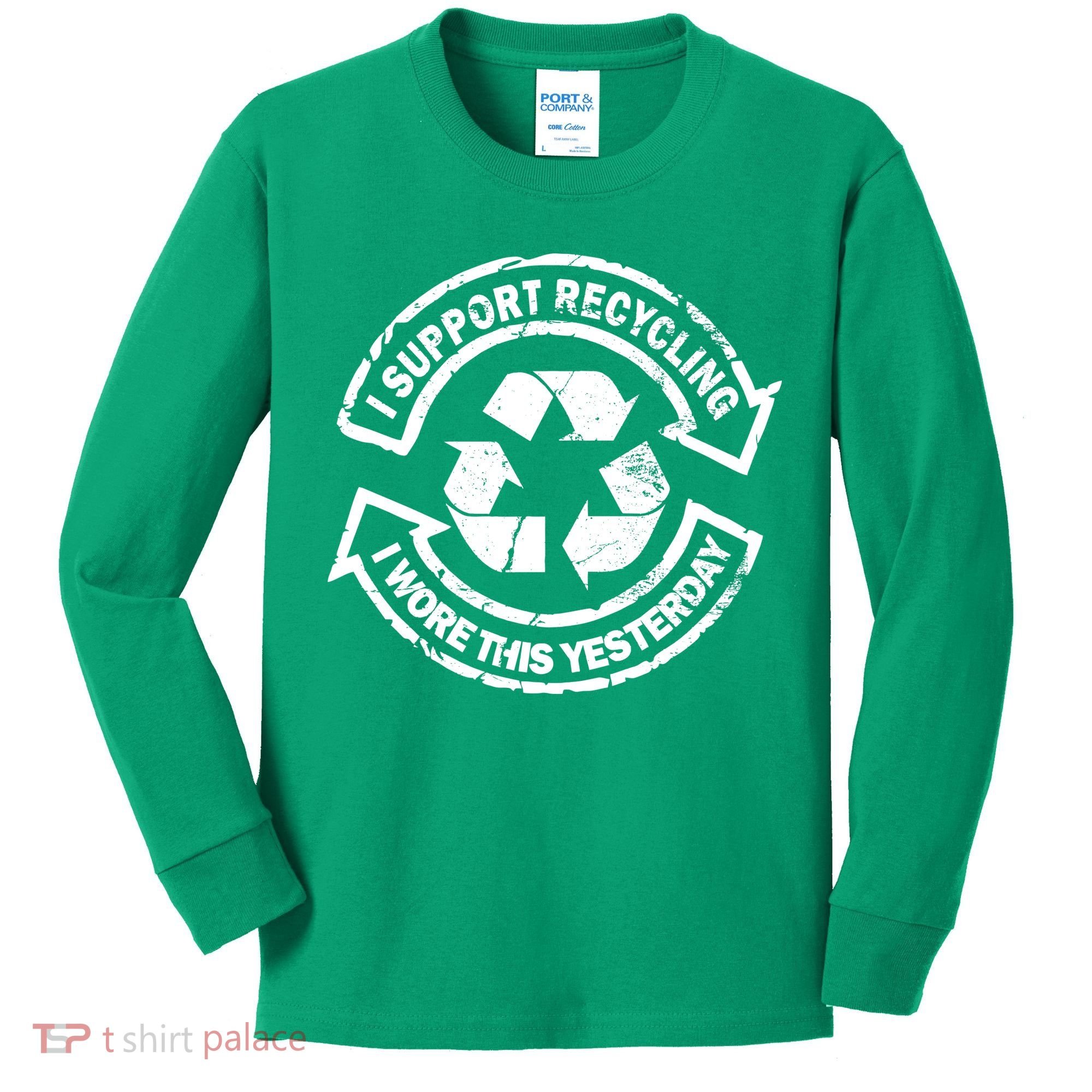 I Support Recycling Wore This Yesterday Kids Long Sleeve Shirt
