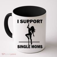 I Support Single Moms Coffee Mug thumb 0