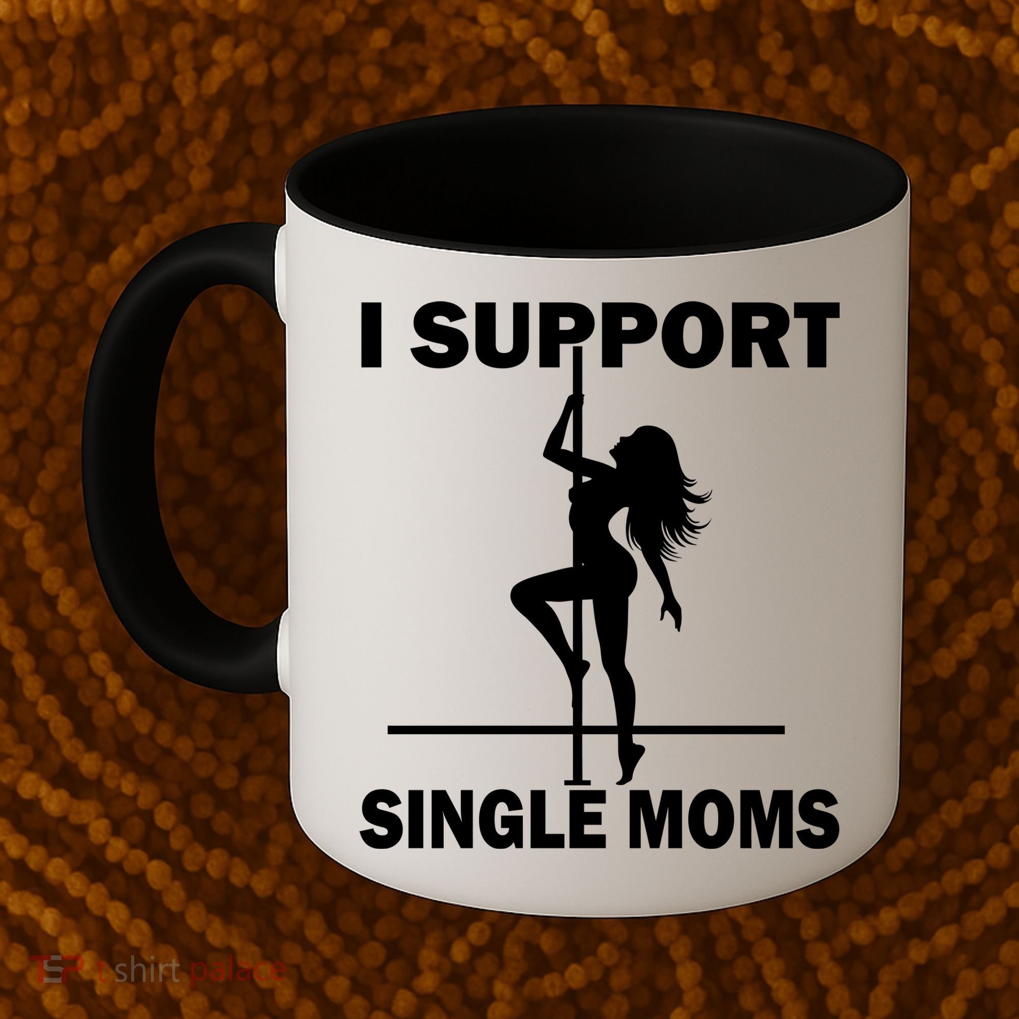 I Support Single Moms Coffee Mug