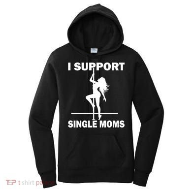 I Support Single Moms Women's Hoodie