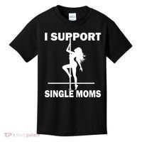 I Support Single Moms Kids T-Shirt thumb 0