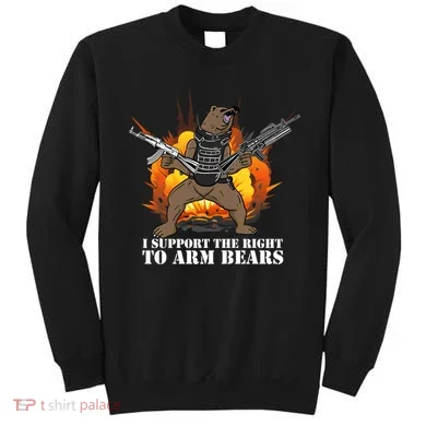I Support The Right To Arm Bears Sweatshirt