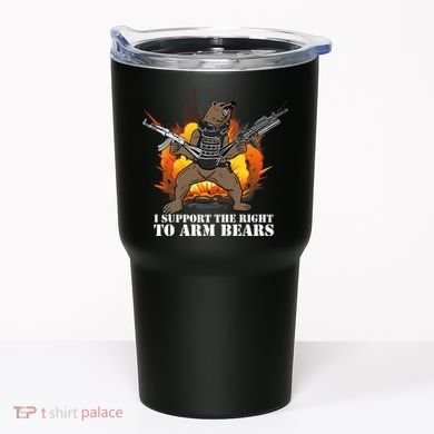 I Support The Right To Arm Bears Tumbler