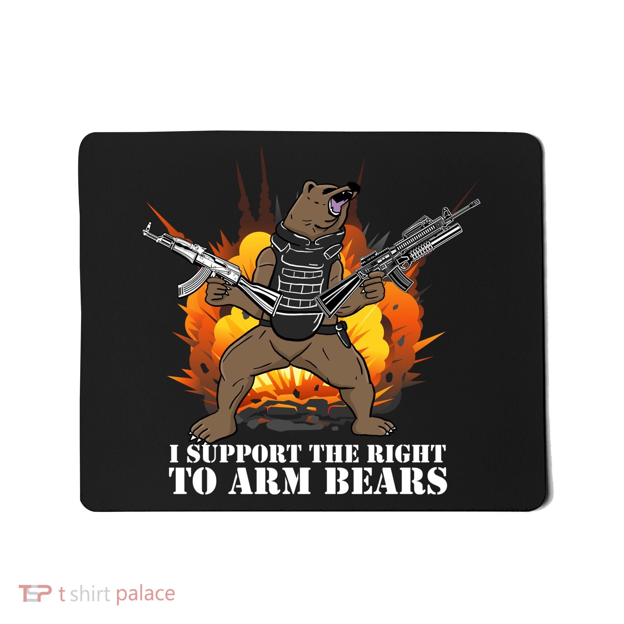 I Support The Right To Arm Bears Mousepad