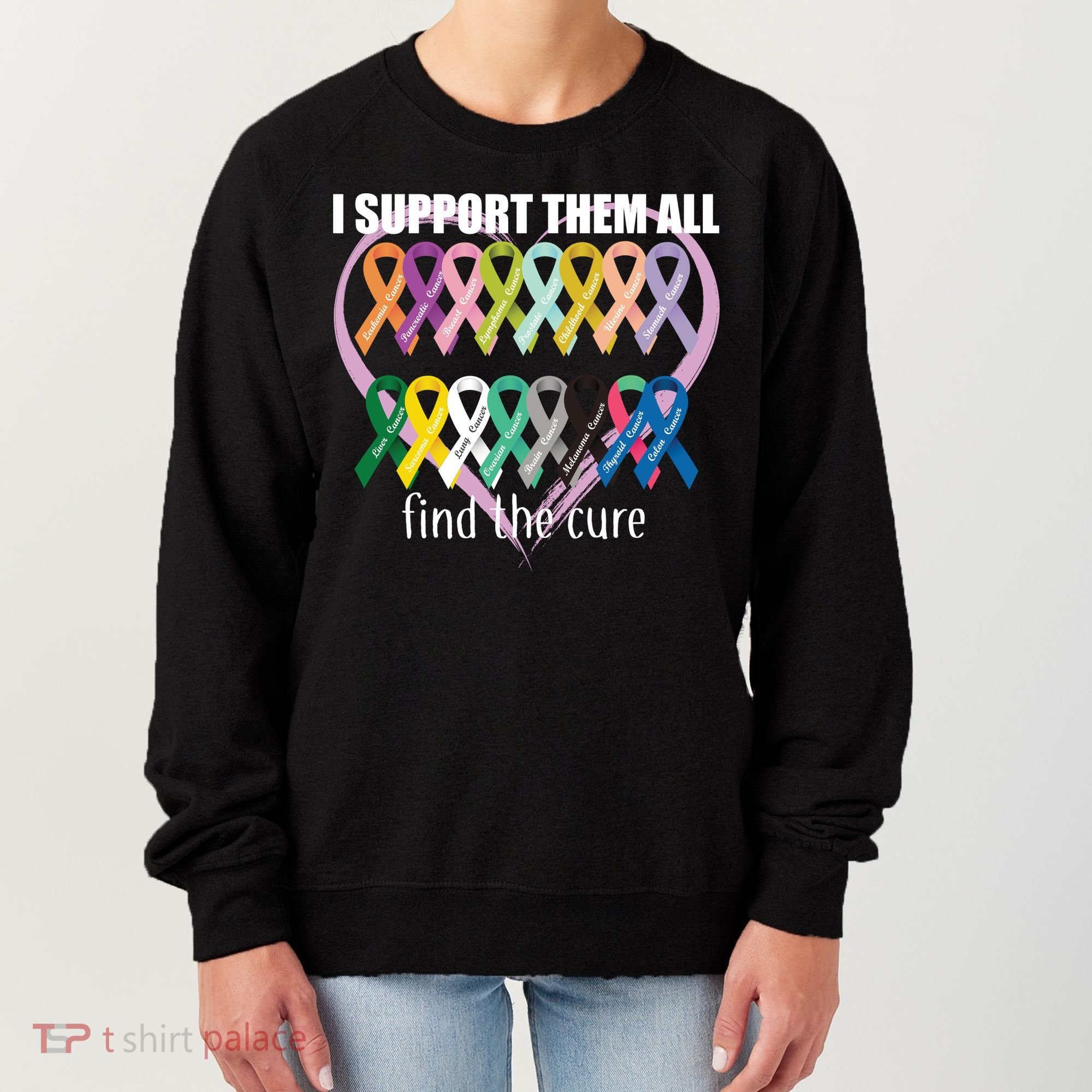 I Support Them All Find A Cure Cancer Awareness Women's Sweatshirt