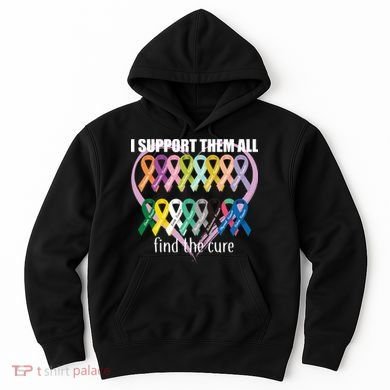 I Support Them All Find A Cure Cancer Awareness Hoodie