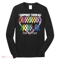 I Support Them All Find A Cure Cancer Awareness Long Sleeve Shirt thumb 0