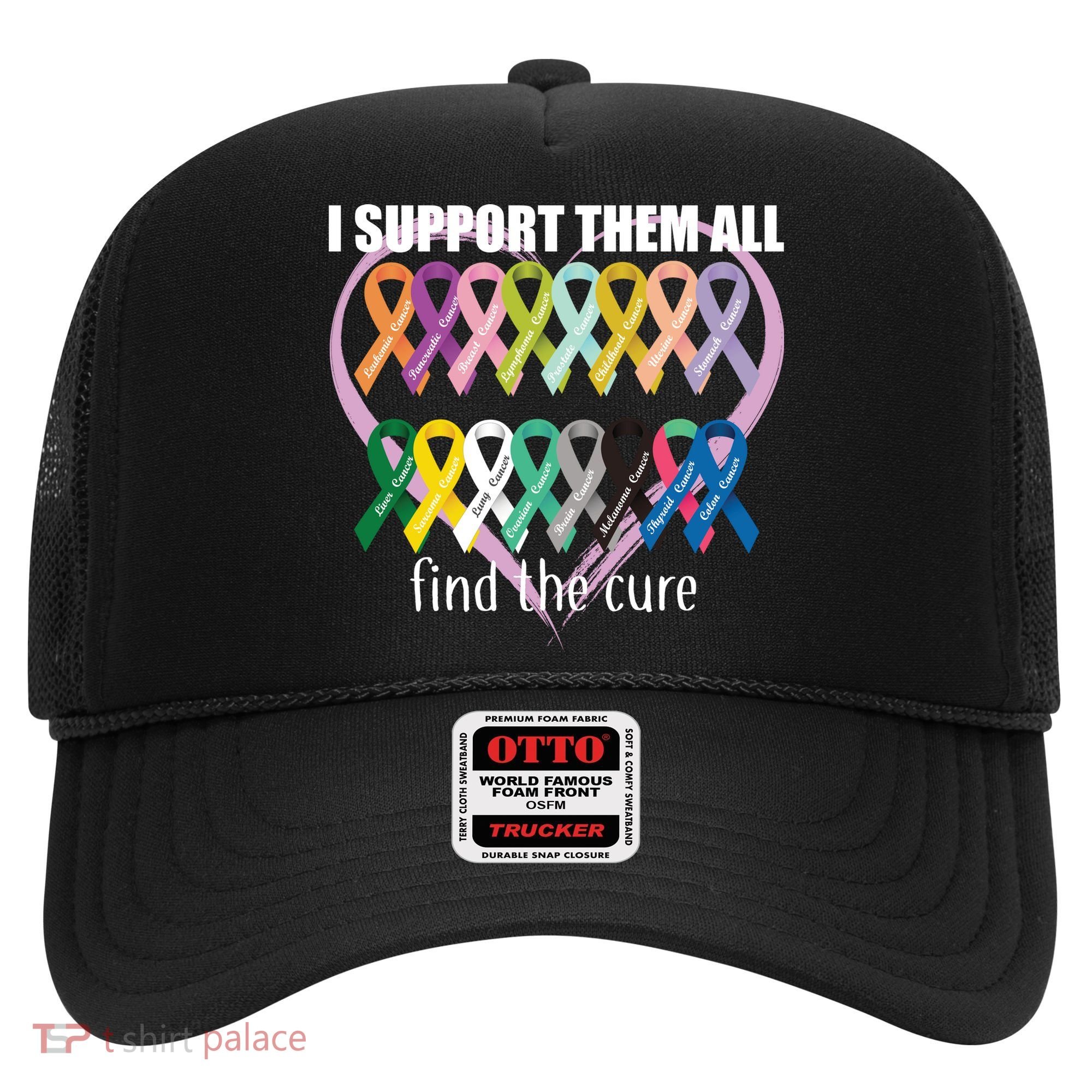 I Support Them All Find A Cure Cancer Awareness Hat
