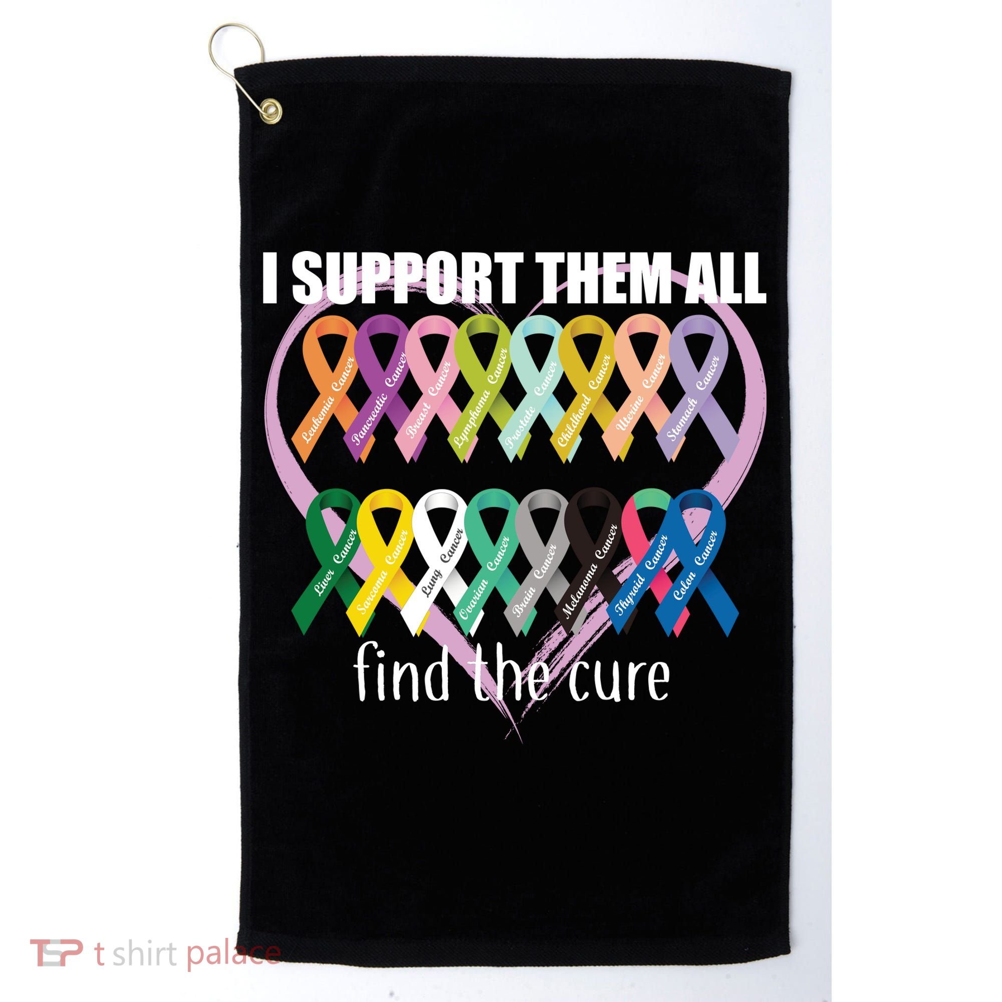 I Support Them All Find A Cure Cancer Awareness Golf Towel