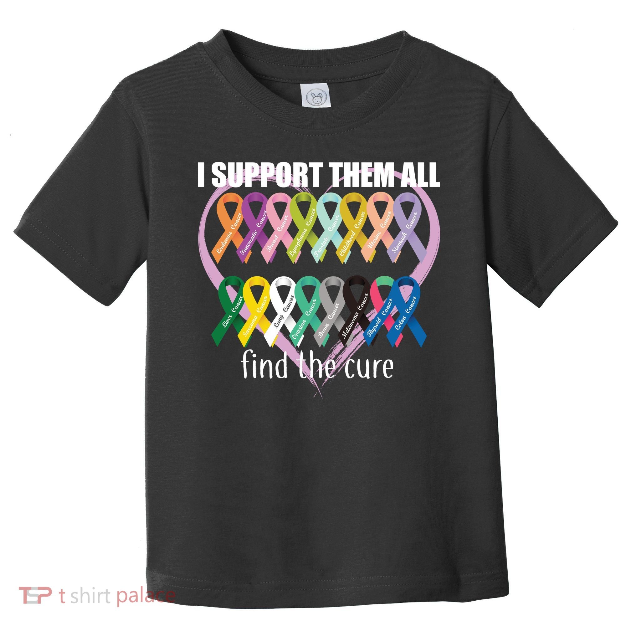 I Support Them All Find A Cure Cancer Awareness Toddler T-Shirt
