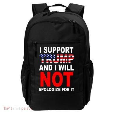 I Support Trump And Will Not Apologize For It Backpack