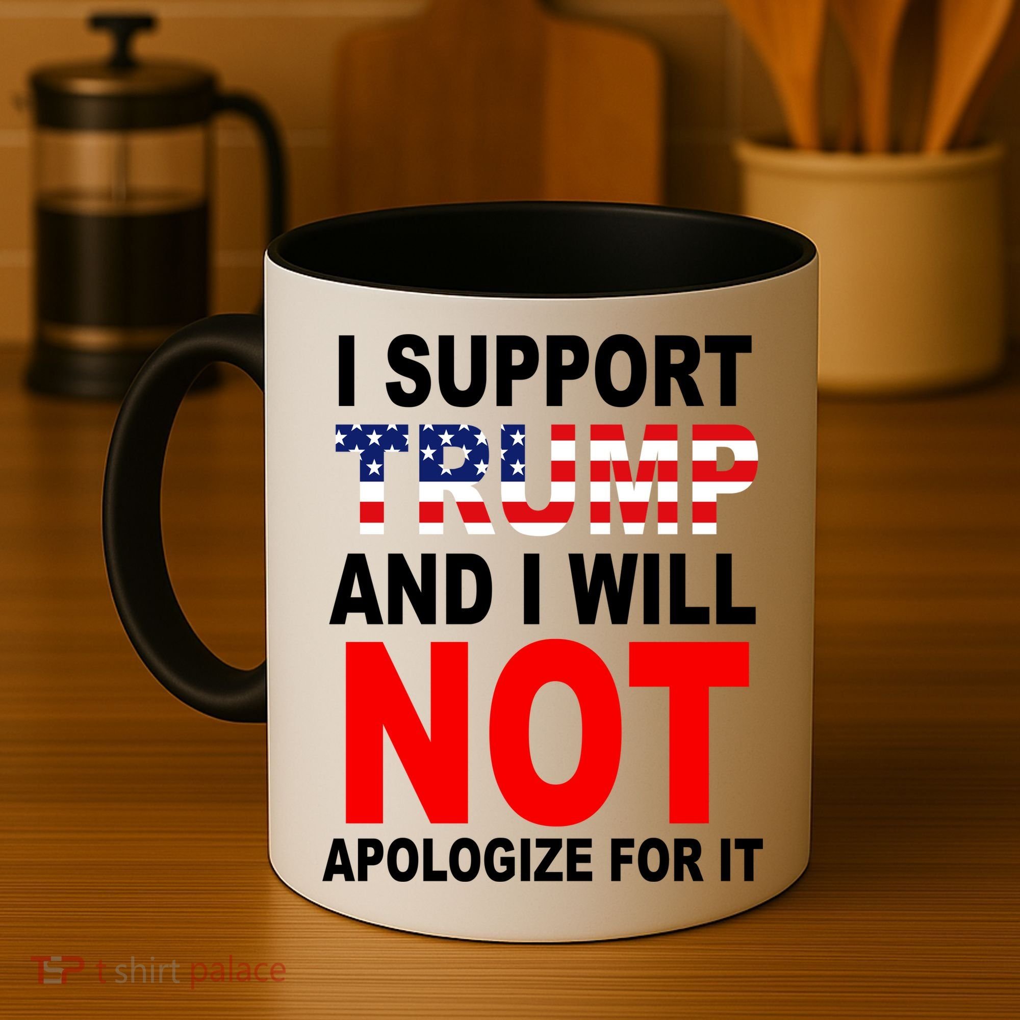 I Support Trump And Will Not Apologize For It Coffee Mug