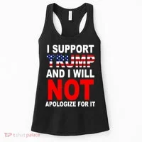 I Support Trump And Will Not Apologize For It Women's Tank Top thumb 0