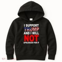 I Support Trump And Will Not Apologize For It Kids Hoodie thumb 0