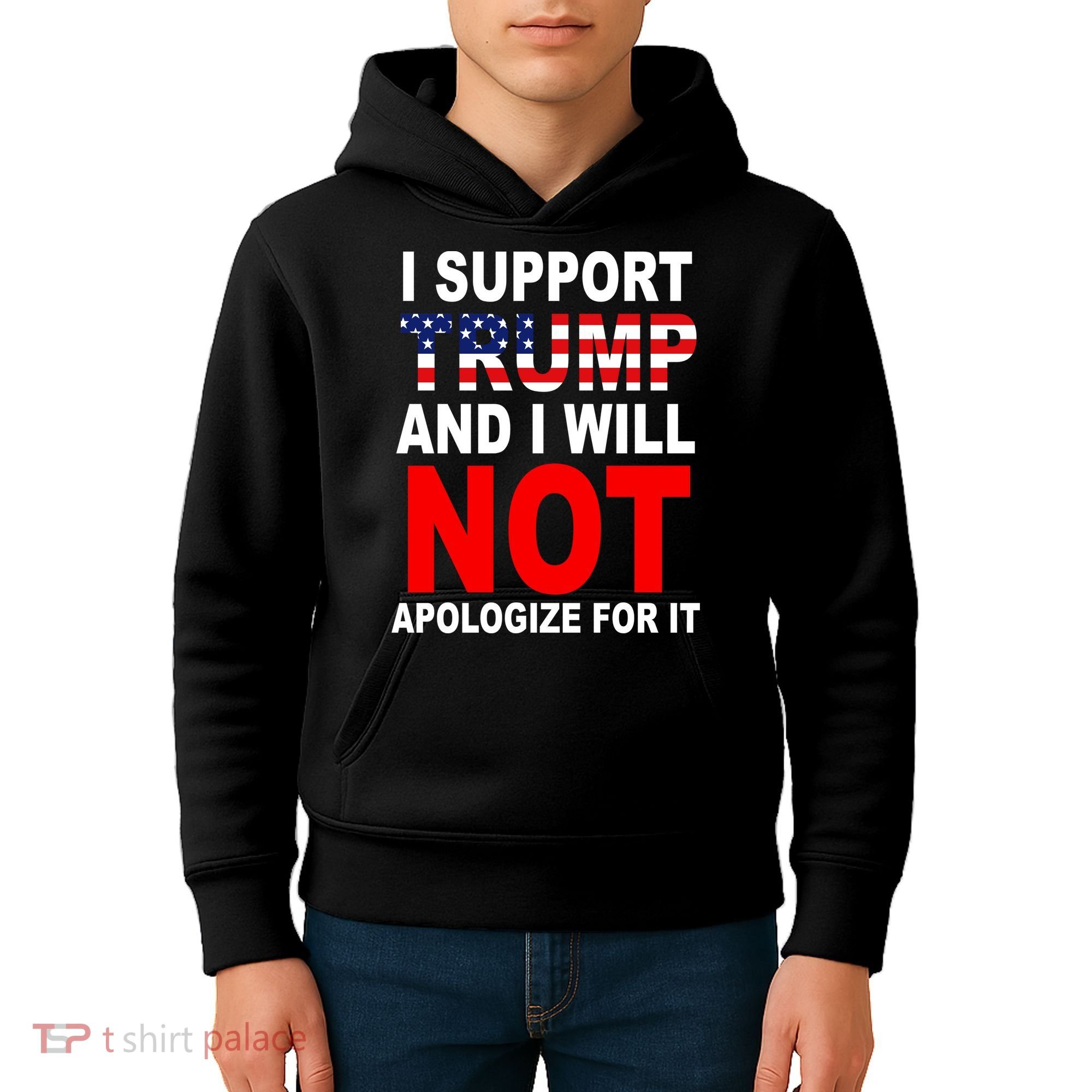 I Support Trump And Will Not Apologize For It Kids Hoodie