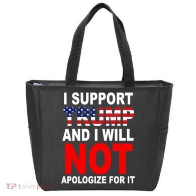 I Support Trump And Will Not Apologize For It Tote Bag