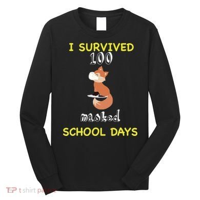 I Survived 100 Masked School Days  Long Sleeve Shirt